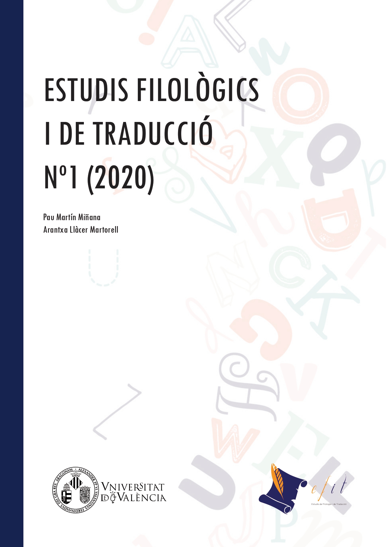 Estudis Filològics i de Traducció. Nº 1 (2020). Nous camins de la catalana. Perspectives de la recerca en Humanitats
